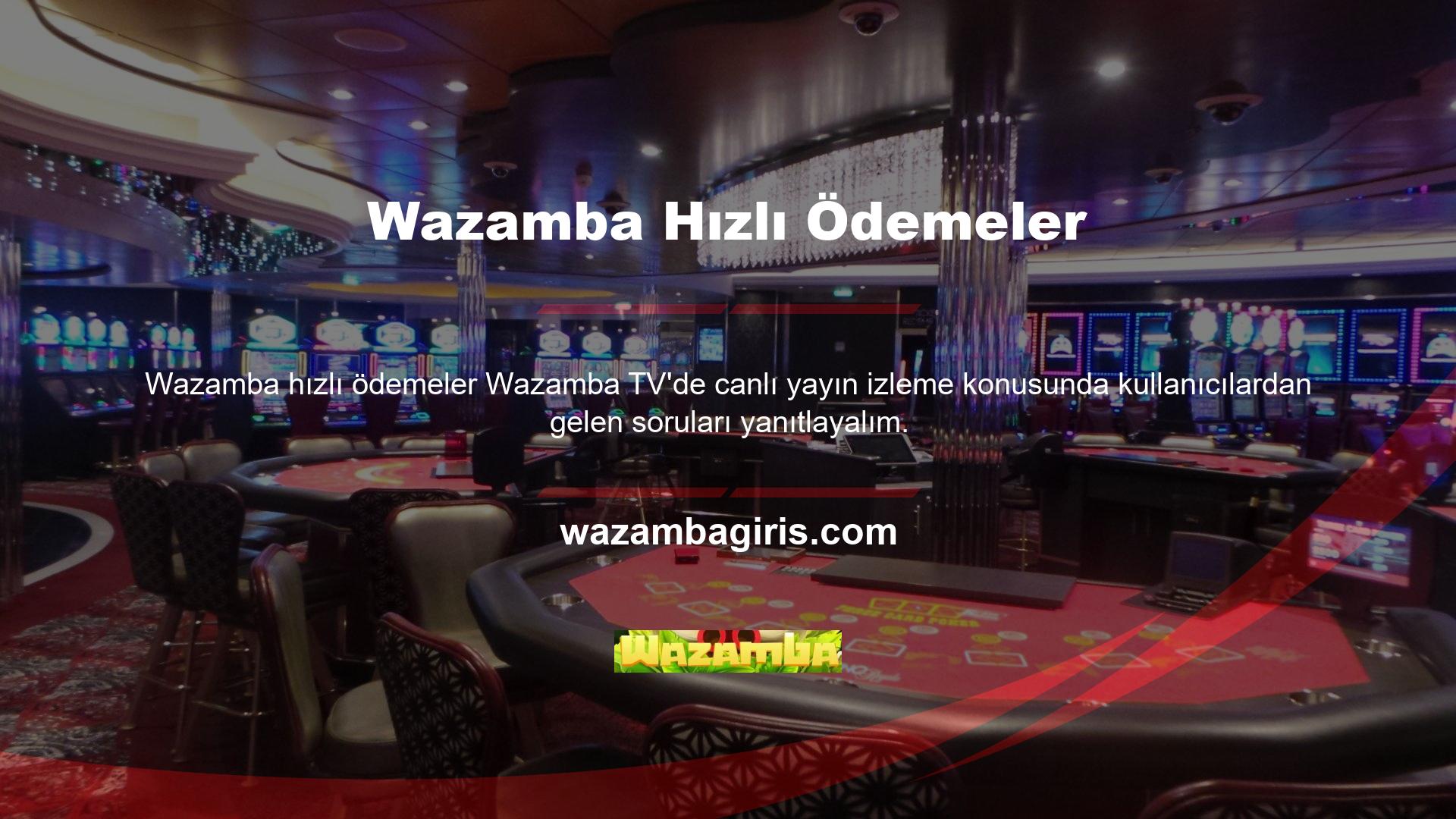 Öncelikle Wazamba TV'de maç izlemek ücretsizdir